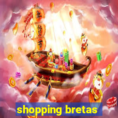 shopping bretas